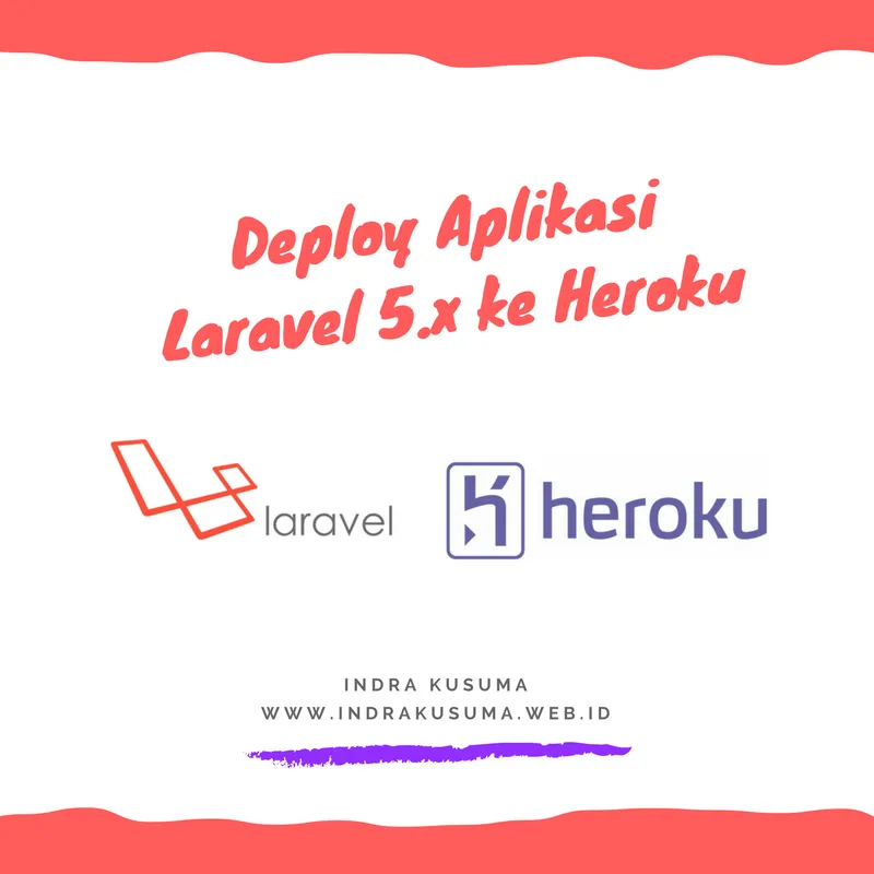 Deploy Aplikasi Laravel 5.x ke Heroku